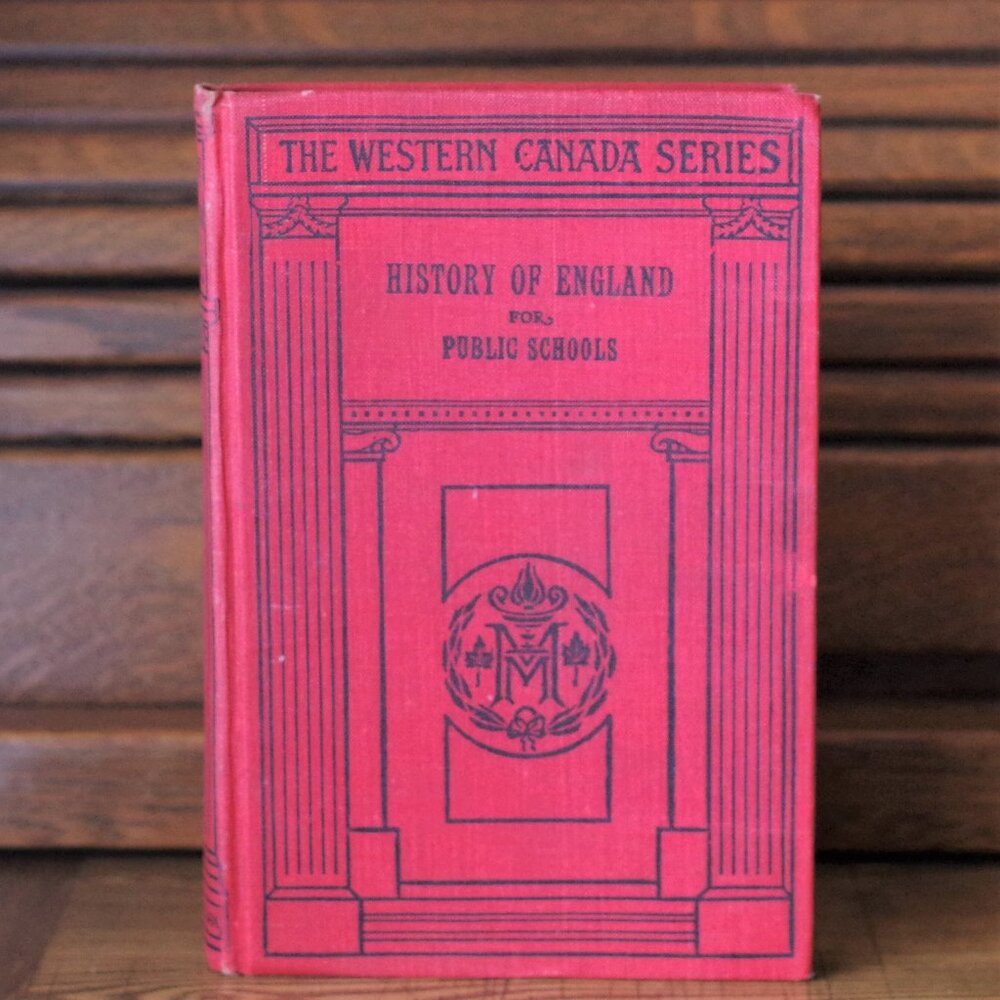 History of England For Public Schools, MacMillan, Western Canada Series, 1922
